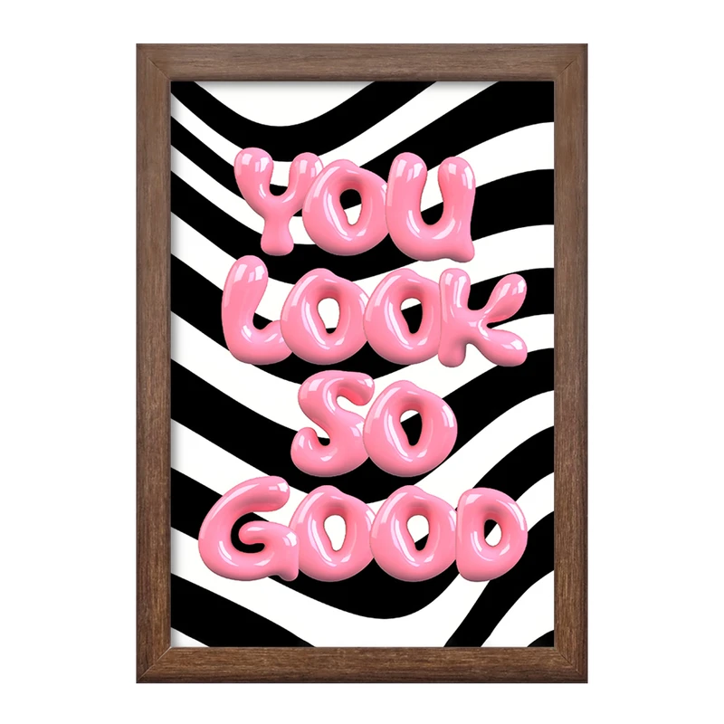 تابلو خندالو طرح You Look So Good کد F10124