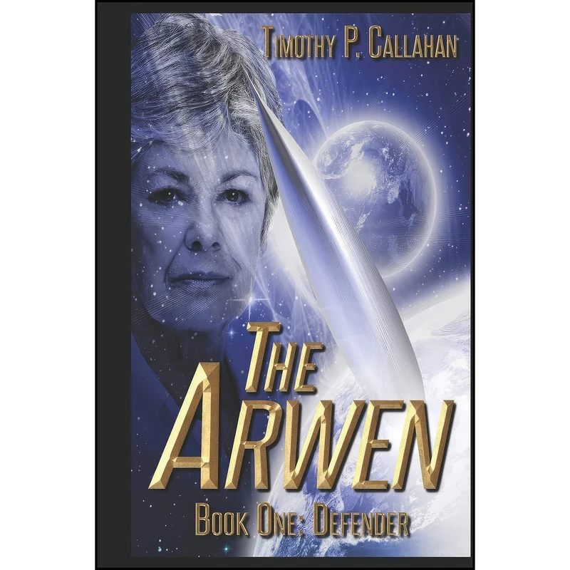 کتاب The Arwen Book One اثر Timothy Callahan انتشارات تازه ها