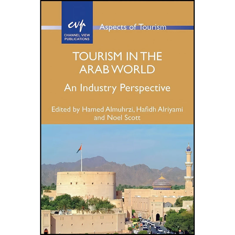کتاب Tourism in the Arab World اثر جمعي از نويسندگان انتشارات Channel View Publications