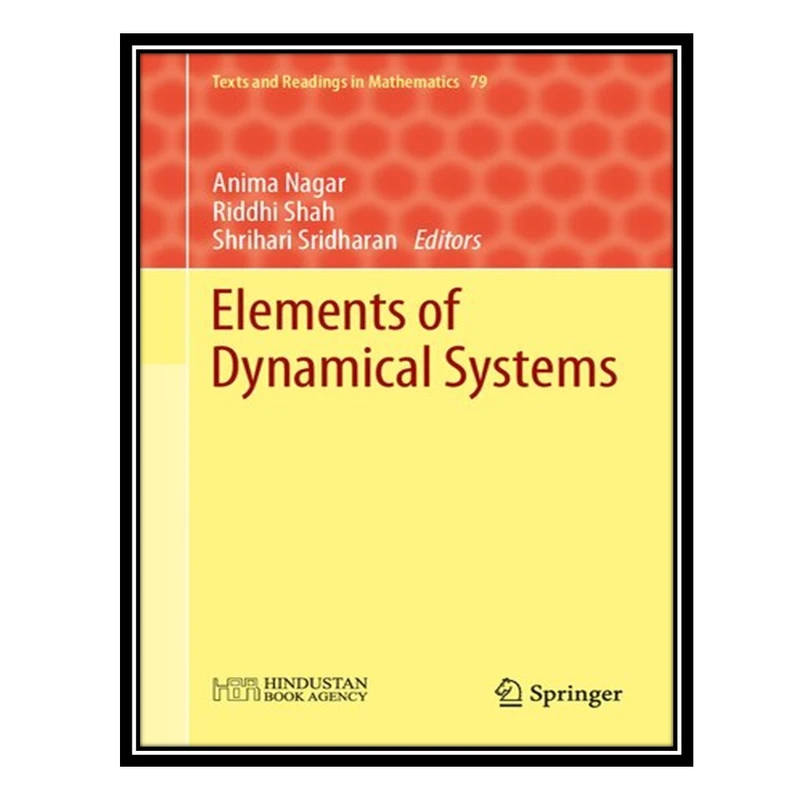کتاب Elements of Dynamical Systems: Lecture Notes from NCM School اثر جمعی از نویسندگان انتشارات مؤلفین طلایی