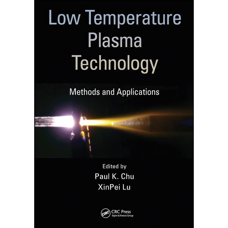 کتاب Low Temperature Plasma Technology اثر Paul K. Chu انتشارات تازه ها