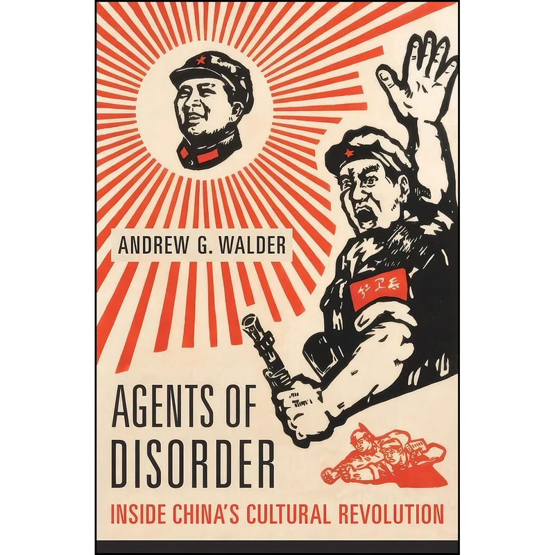 کتاب Agents of Disorder اثر Andrew G. Walder انتشارات تازه ها