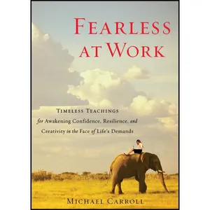 کتاب Fearless at Work اثر Michael Carroll انتشارات Shambhala