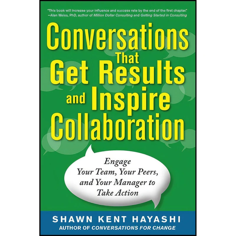 کتاب Conversations that Get Results and Inspire Collaboration اثر Shawn Kent Hayashi انتشارات McGraw Hill
