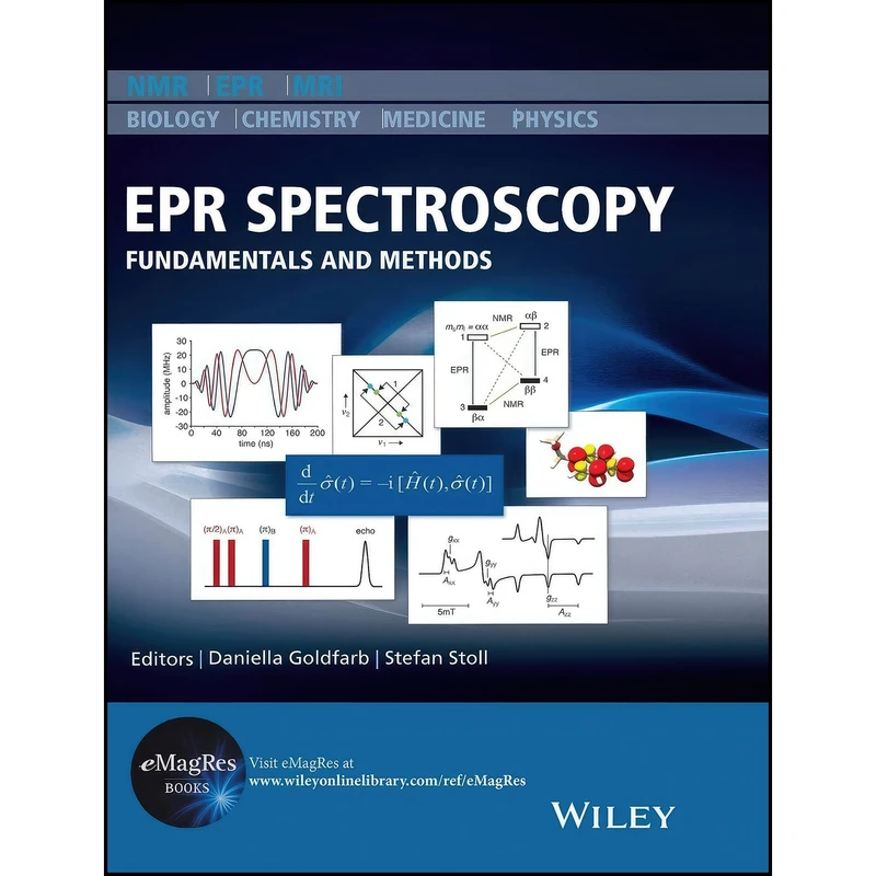 کتاب EPR Spectroscopy اثر Stefan Stoll and Daniella Goldfarb انتشارات Wiley