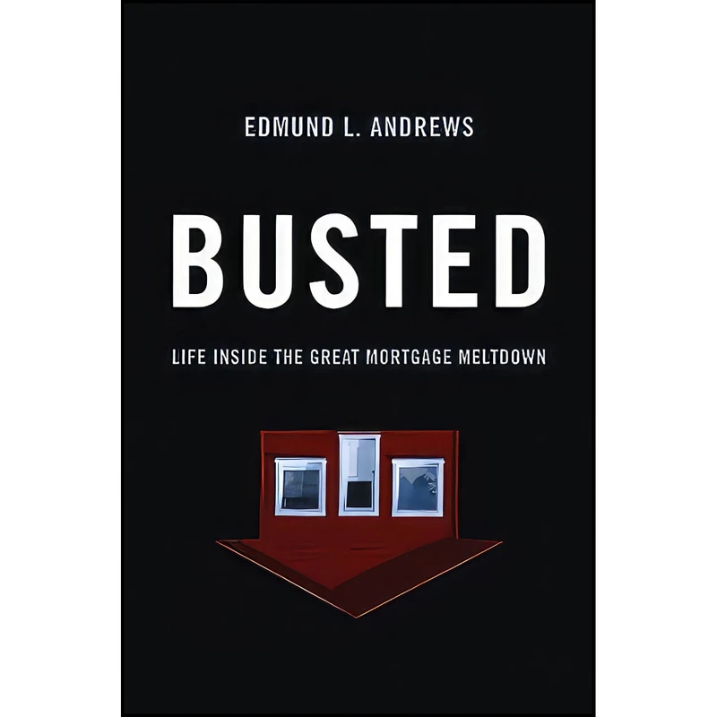 کتاب Busted اثر Edmund L. Andrews انتشارات W. W. Norton   Company