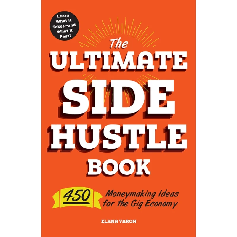کتاب The Ultimate Side Hustle Book اثر Elana Varon انتشارات تازه ها