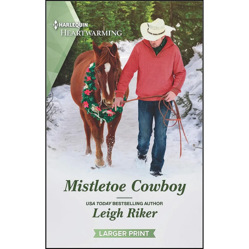 کتاب Mistletoe Cowboy اثر Leigh Riker انتشارات Harlequin Heartwarming Larger Print