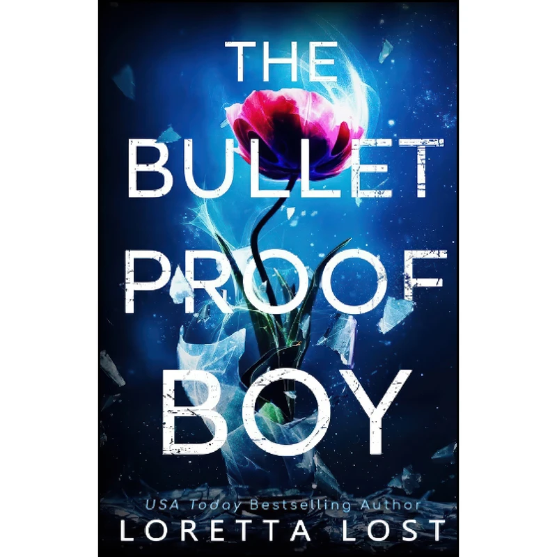 کتاب The Bulletproof Boy  اثر Loretta Lost انتشارات تازه ها