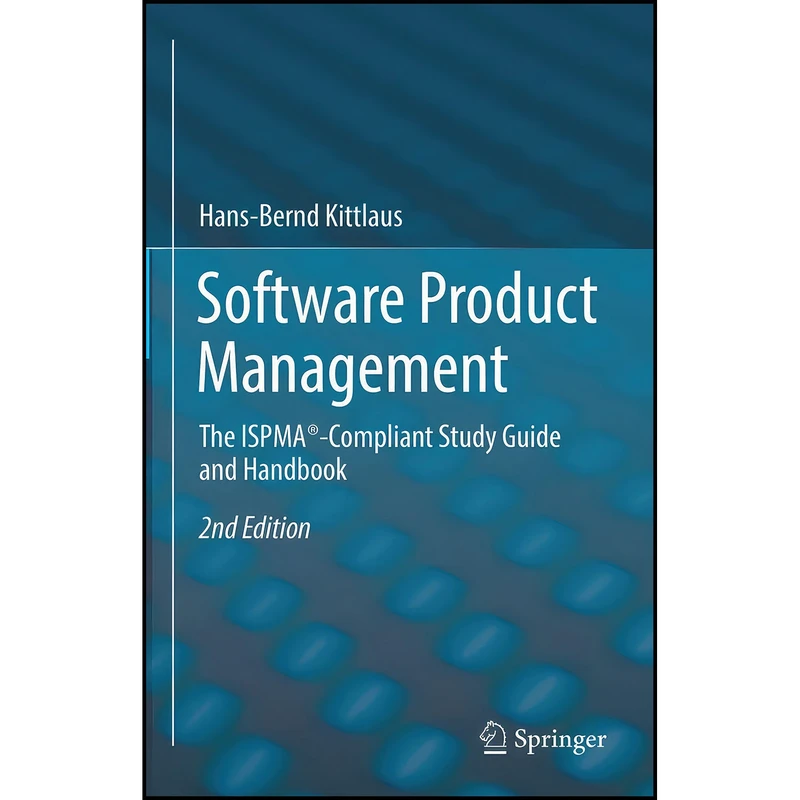 کتاب Software Product Management اثر Hans-Bernd Kittlaus انتشارات Springer