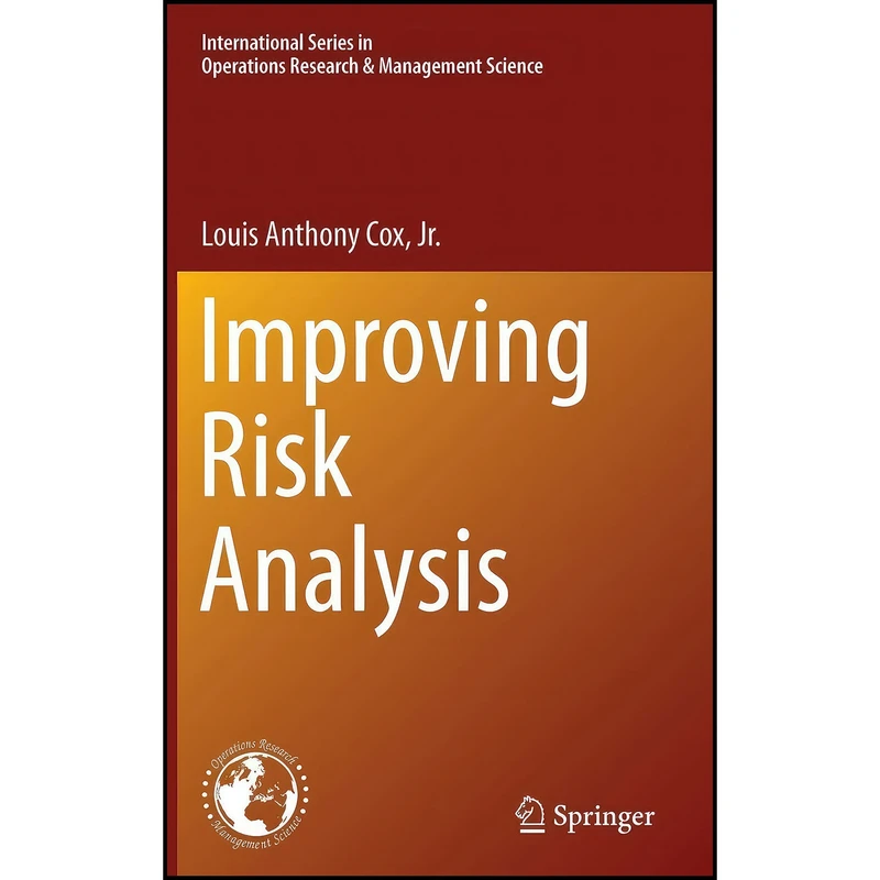 کتاب Improving Risk Analysis اثر Louis Anthony Cox Jr. انتشارات Springer