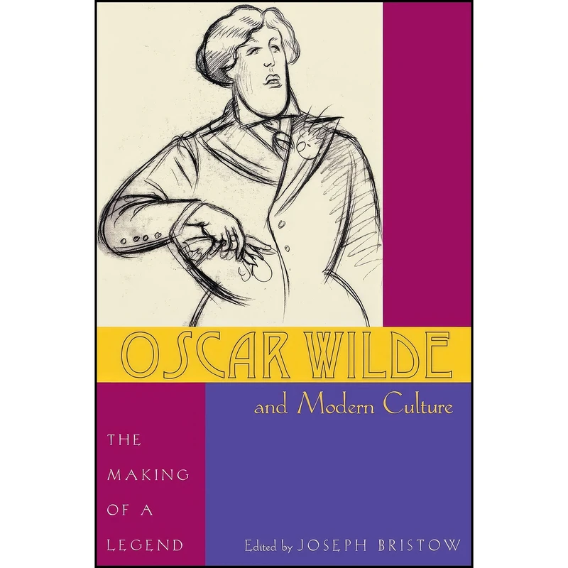 کتاب Oscar Wilde and Modern Culture اثر جمعي از نويسندگان انتشارات Ohio University Press