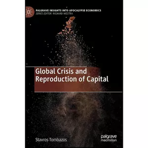 کتاب Global Crisis and Reproduction of Capital  اثر Stavros Tombazos انتشارات Palgrave Pivot