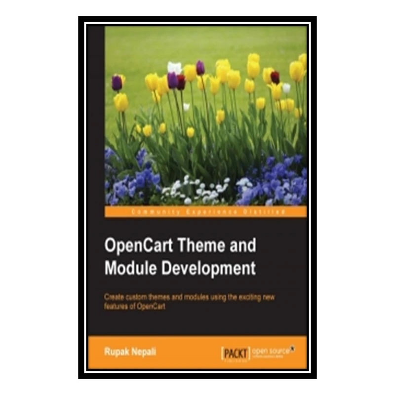 کتاب OpenCart Theme and Module Development اثر Rupak Nepali انتشارات مؤلفین طلایی