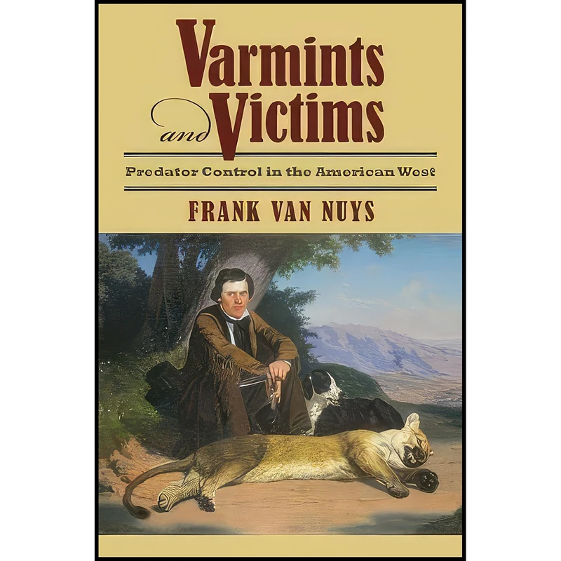 کتاب Varmints and Victims اثر Frank Van Nuys انتشارات University Press of Kansas