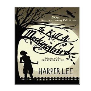 کتاب  To Kill a Mockingbird: 50th Anniversary Edition اثر Harper Lee انتشارات نبض دانش