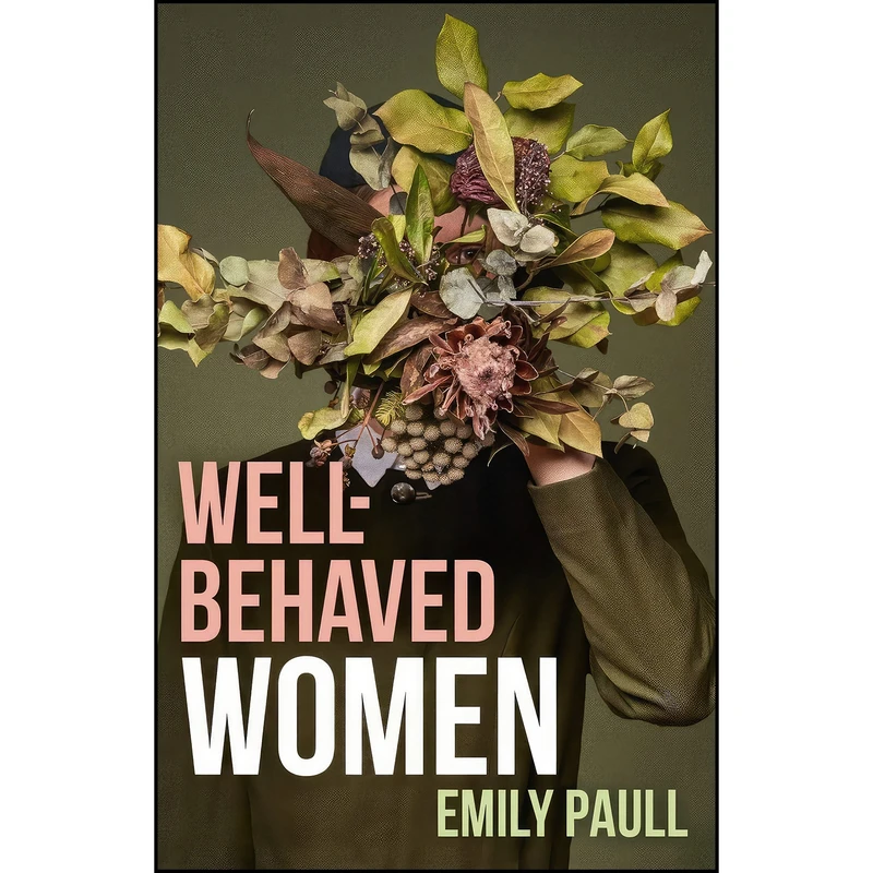 کتاب Well-behaved Women اثر Emily Paull انتشارات Margaret River Press