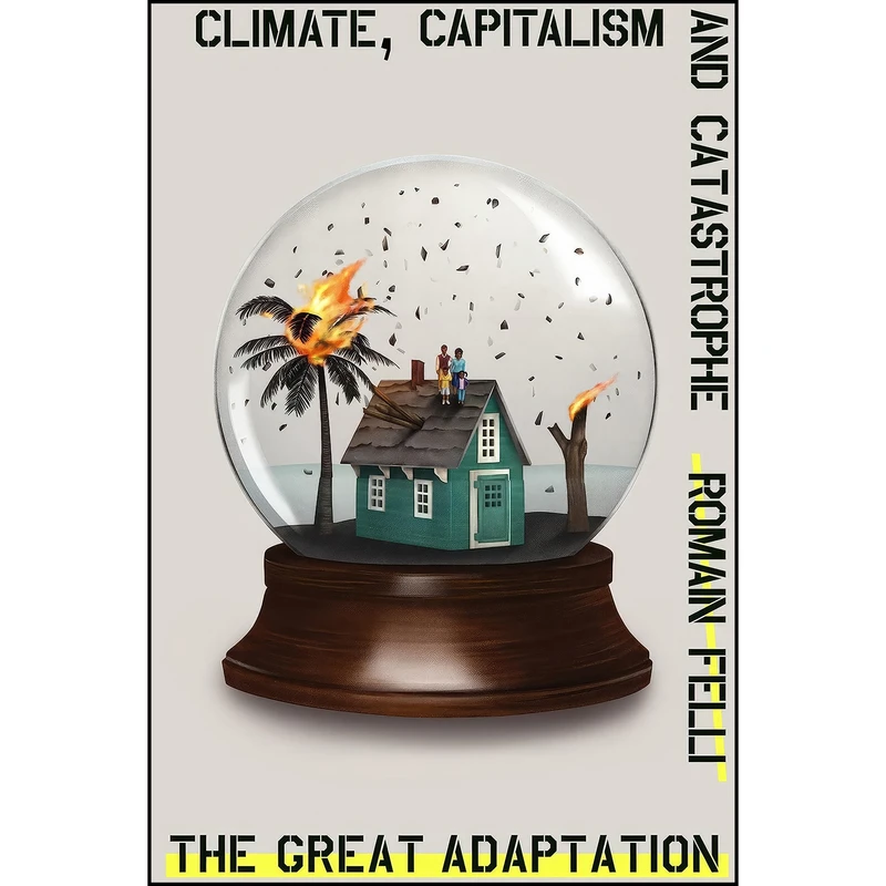 کتاب The Great Adaptation اثر Romain Felli انتشارات Verso