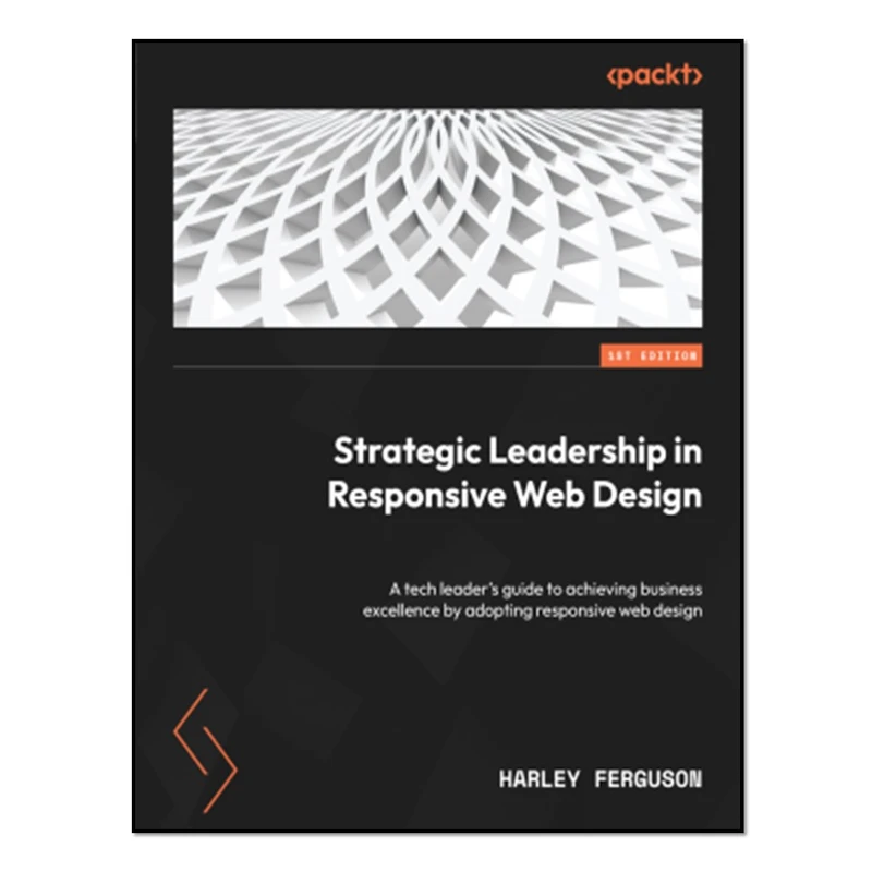 کتاب Strategic Leadership in Responsive Web Design اثر Harley Ferguso انتشارات آوای مؤلف