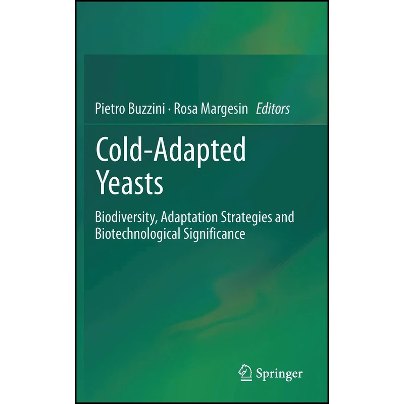 کتاب Cold-adapted Yeasts اثر Pietro Buzzini and Rosa Margesin انتشارات Springer