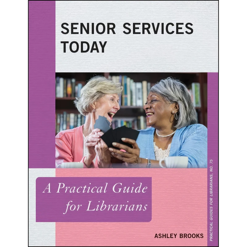 کتاب Senior Services Today اثر Ashley Brooks انتشارات Rowman Littlefield