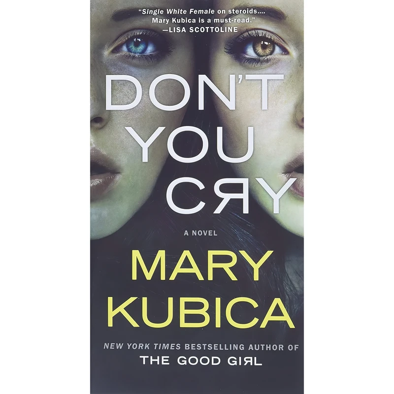 کتاب Dont You Cry اثر Mary Kubica انتشارات Park Row