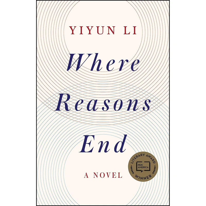 کتاب Where Reasons End اثر Yiyun Li انتشارات Random House