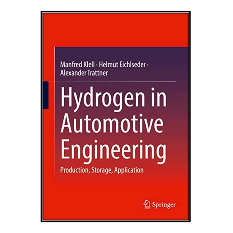 کتاب Hydrogen in Automotive Engineering اثر  جمعي از نويسندگان انتشارات مؤلفين طلايي
