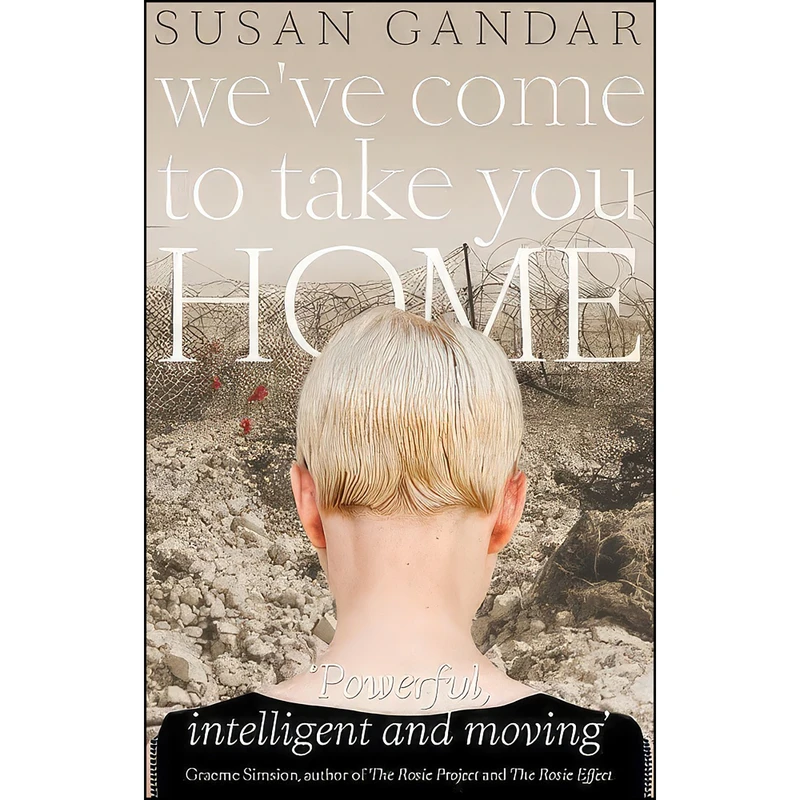 کتاب Weve Come to Take You Home اثر Susan Gandar انتشارات Troubador Publishing Ltd