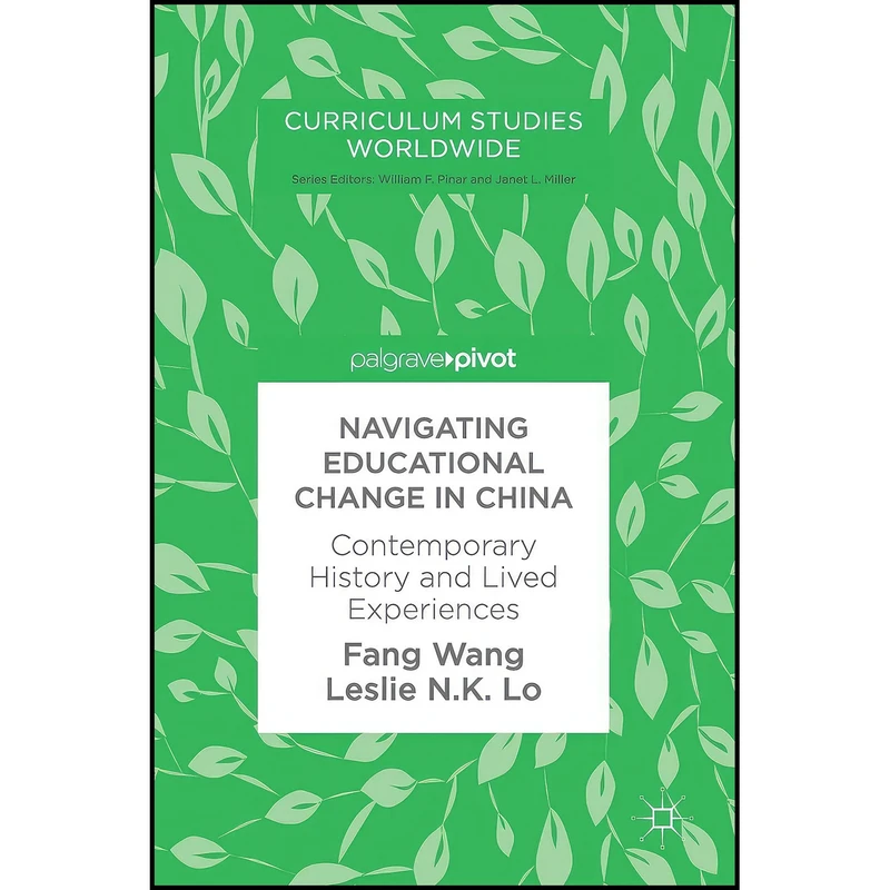 کتاب Navigating Educational Change in China اثر Fang Wang and Leslie N.K. Lo انتشارات Palgrave Macmillan