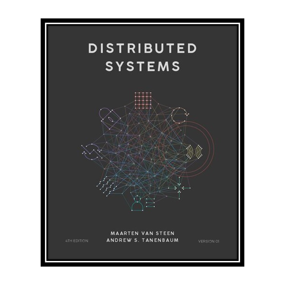 کتاب Distributed Systems: Principles and Paradigms اثر Maarten van Steen, Andrew S. Tanenbaum انتشارات مؤلفین طلایی