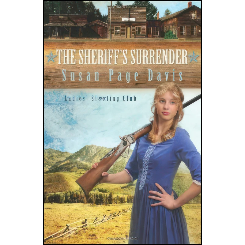 کتاب The Sheriffs Surrender  اثر Susan Page Davis انتشارات Barbour Books