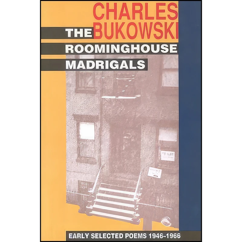کتاب The Roominghouse Madrigals اثر Charles Bukowski انتشارات Black Sparrow Pr