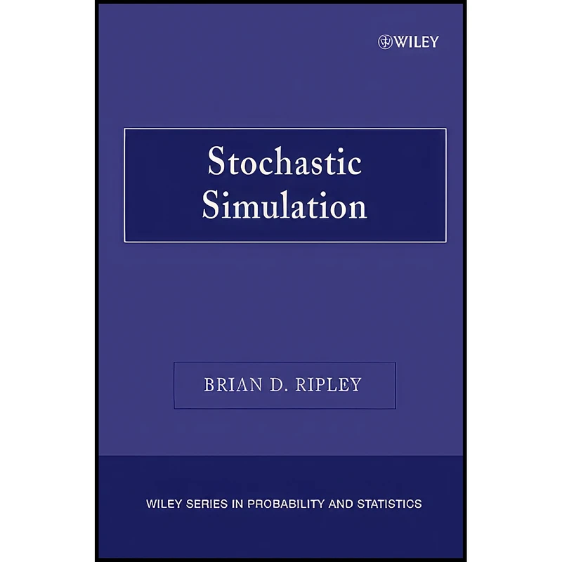 کتاب Stochastic Simulation اثر Brian D. Ripley انتشارات Wiley-Interscience