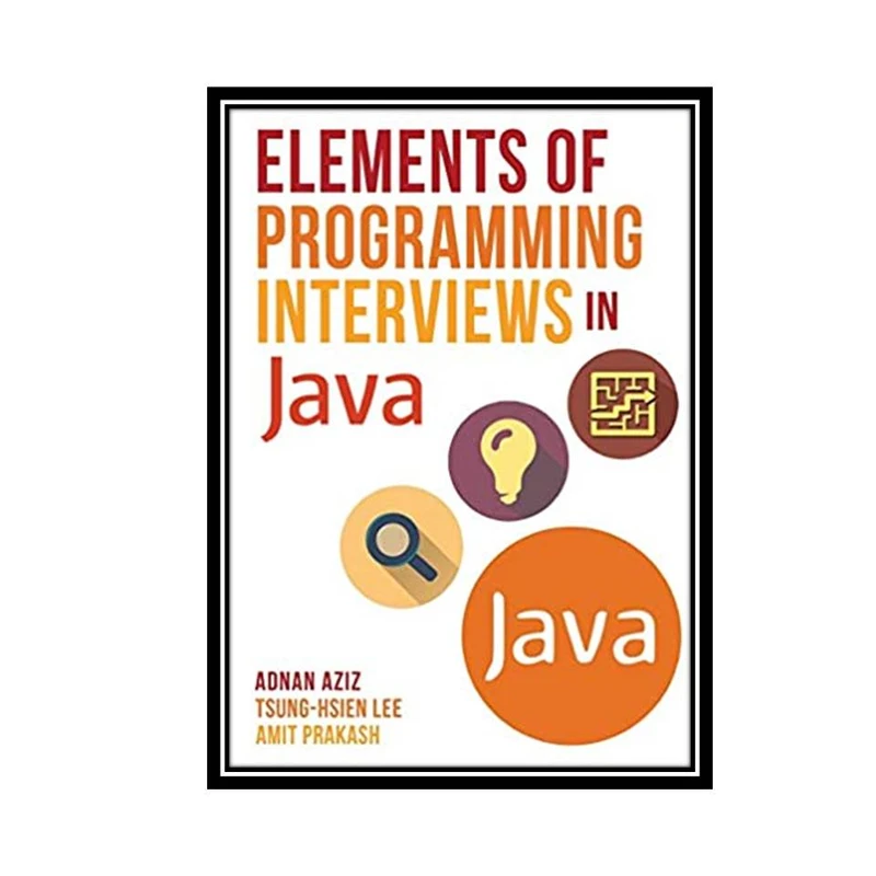 کتاب Elements of Programming Interviews in Java, 2nd Edition اثر جمعی از نویسندگان انتشارات مؤلفین طلایی
