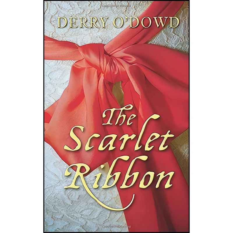 کتاب The Scarlet Ribbon اثر Derry O Dowd انتشارات The History Press