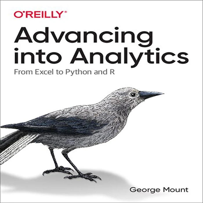  کتاب Advancing into Analytics اثر George Mount انتشارات Oreilly media