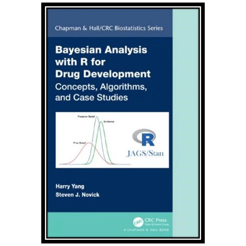 کتاب Bayesian Analysis with R for Drug Development: Concepts, Algorithms, and Case Studies اثر Harry Yang and Steven J. Novick انتشارات مؤلفین طلایی