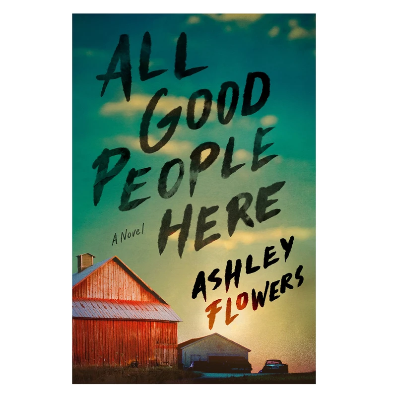 کتاب All Good People Here اثر Ashley Flowers انتشارات Bantam 