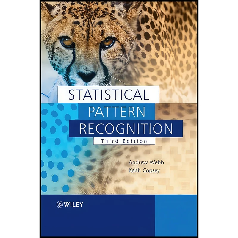 کتاب Statistical Pattern Recognition اثر Andrew R. Webb and Keith D. Copsey انتشارات Wiley
