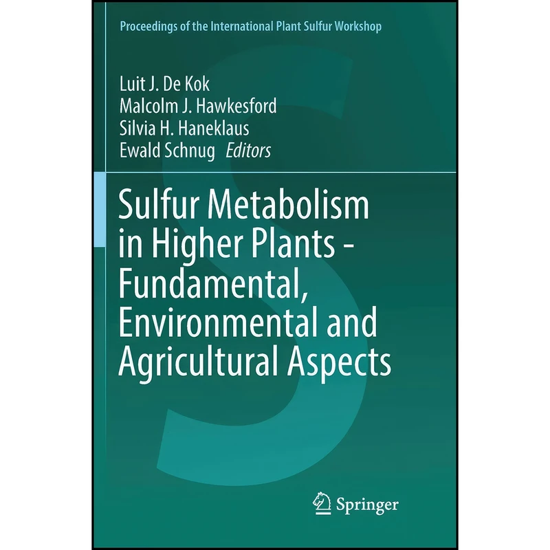 کتاب Sulfur Metabolism in Higher Plants - Fundamental, Environmental and Agricultural Aspects  اثر جمعي از نويسندگان انتشارات Springer