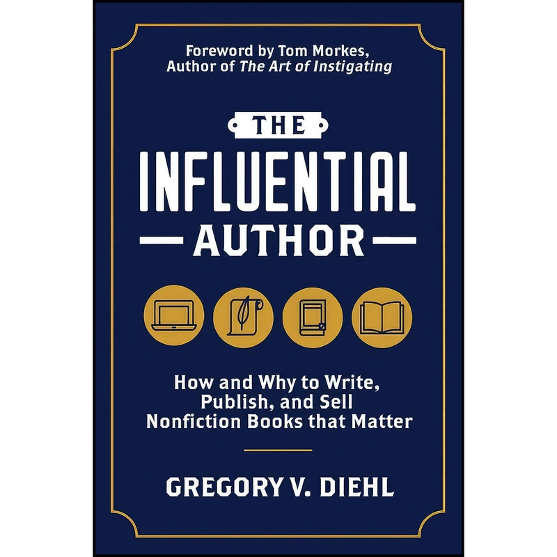 کتاب The Influential Author اثر Gregory V. Diehl and Tom Morkes انتشارات بله