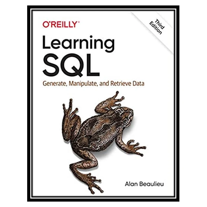 کتاب Learning SQL, 3rd Edition اثر Alan Beaulieu انتشارات مؤلفین طلایی