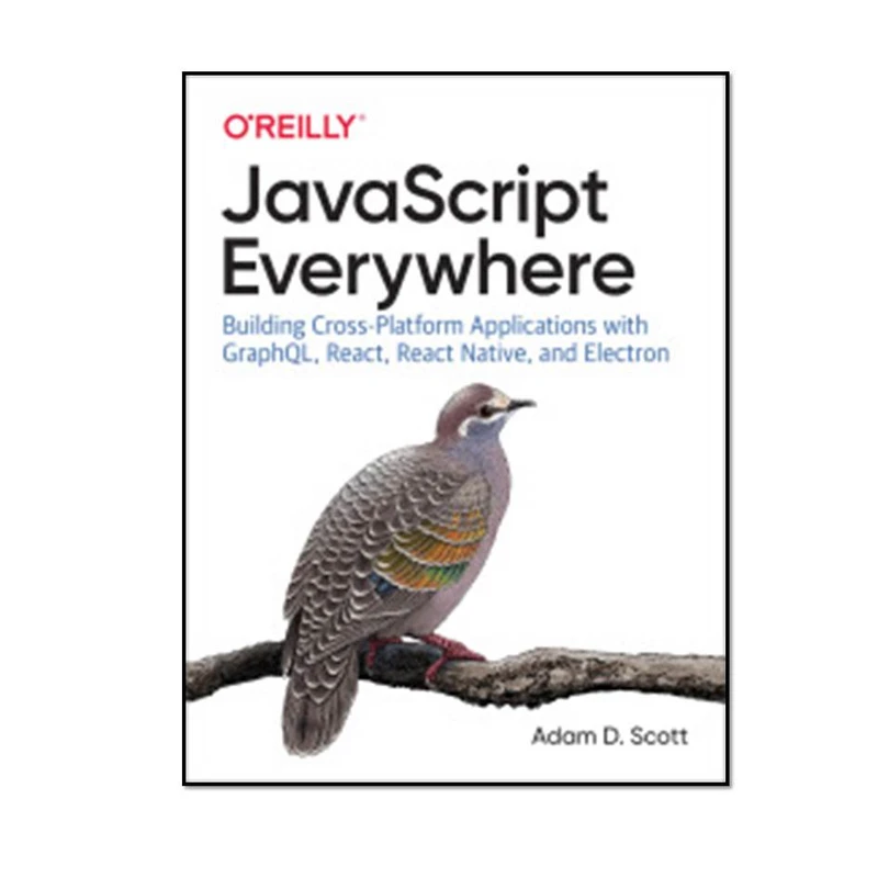 کتاب JavaScript Everywhere, 1st Edition اثر Adam D. Scott انتشارات مؤلفین طلایی 