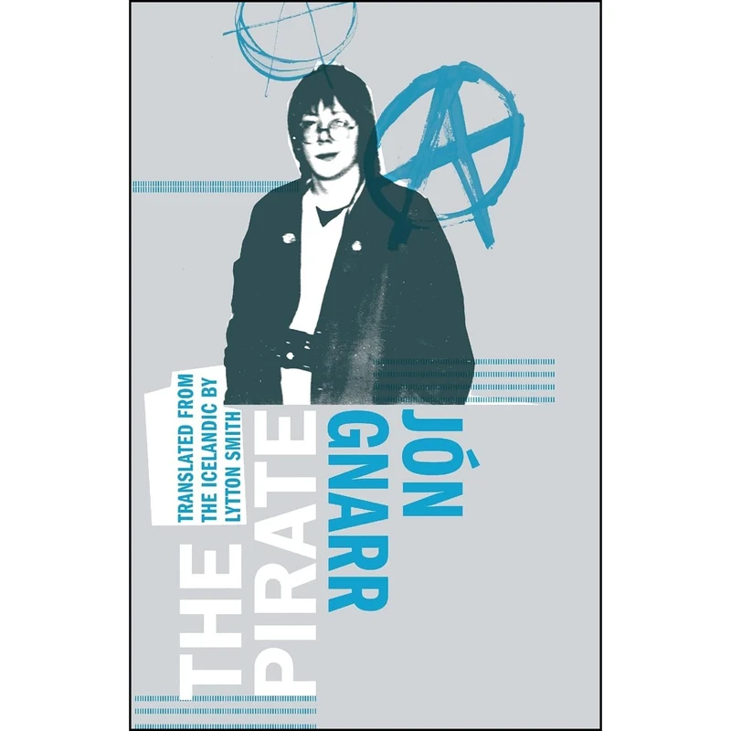 کتاب The Pirate اثر J&oacute;n Gnarr and Lytton Smith انتشارات Deep Vellum Publishing