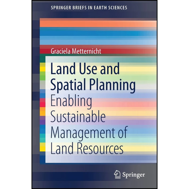 کتاب Land Use and Spatial Planning اثر Graciela Metternicht انتشارات Springer