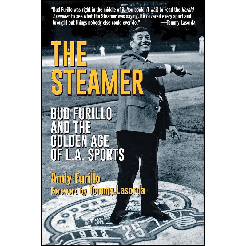 کتاب The Steamer اثر Andy Furillo and Tommy Lasorda انتشارات Santa Monica Press