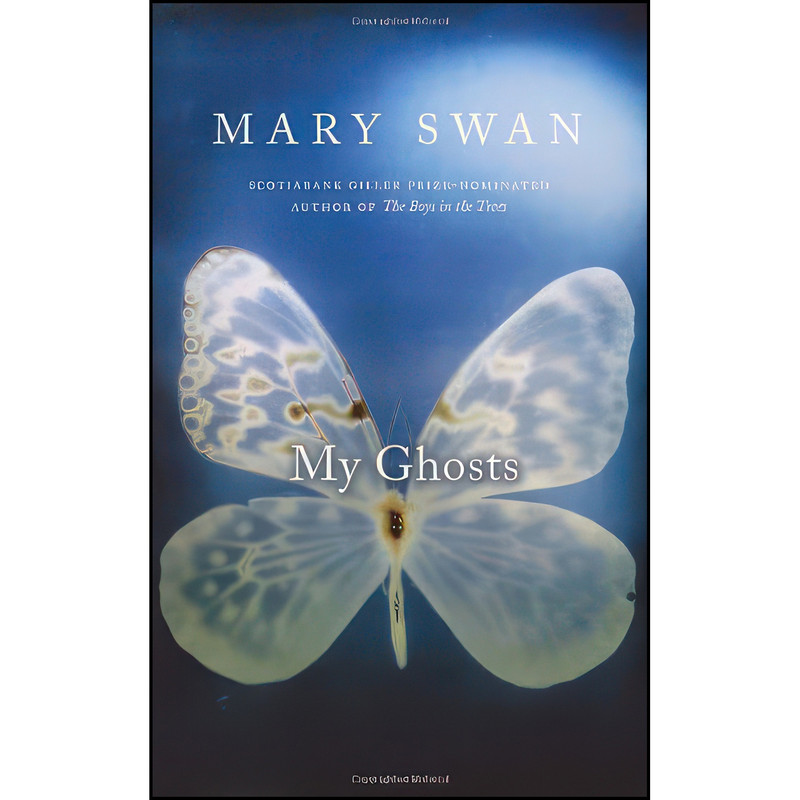 کتاب My Ghosts اثر Mary Swan انتشارات Knopf Canada