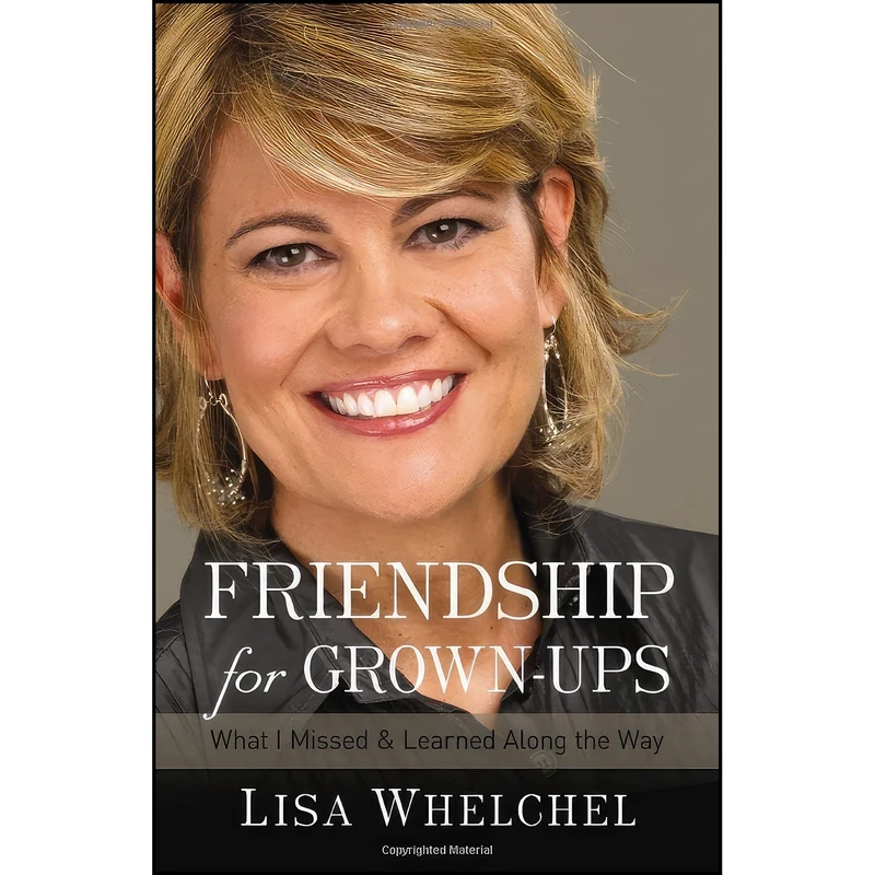 کتاب Friendship for Grown-Ups اثر Lisa Whelchel انتشارات Thomas Nelson