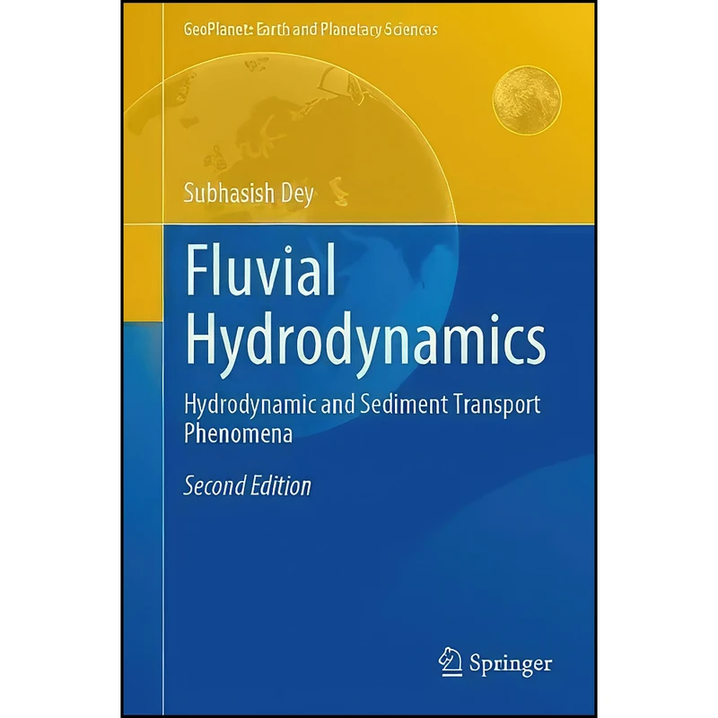 کتاب Fluvial Hydrodynamics اثر Subhasish Dey انتشارات Springer